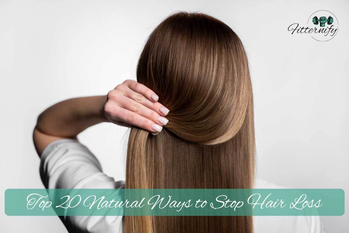 Top 20 Natural Ways to Stop Hair Loss